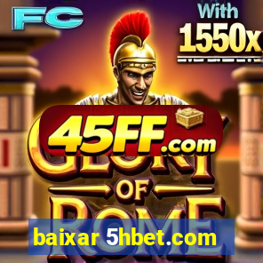 baixar 5hbet.com